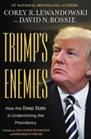 Trump ellenségei - Hogyan ássa alá a mély állam az elnökséget? - Trump's Enemies - How the Deep State Is Undermining the Presidency