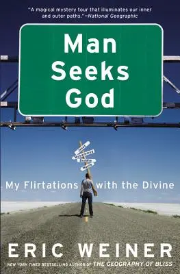 Az ember keresi Istent: Flörtöléseim az istenivel - Man Seeks God: My Flirtations with the Divine