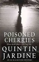 Mérgezett cseresznye (Oz Blackstone-sorozat, 6. könyv) - Gyilkosság és intrika egy izgalmas krimiben - Poisoned Cherries (Oz Blackstone series, Book 6) - Murder and intrigue in a thrilling crime novel