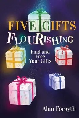 Öt virágzó ajándék - Five Gifts Flourishing