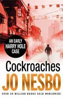 Csótányok - Harry Hole 2 - Cockroaches - Harry Hole 2