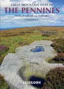 Great Mountain Days in the Pennines - 50 klasszikus hegyi gyalogtúraútvonal - Great Mountain Days in the Pennines - 50 classic hillwalking routes