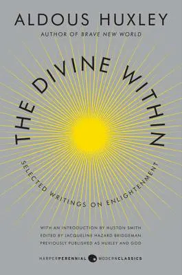 Az isteni belül: Válogatott írások a felvilágosodásról - The Divine Within: Selected Writings on Enlightenment