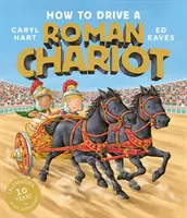 Hogyan vezessünk egy római szekeret - How to Drive a Roman Chariot