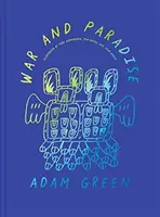 Adam Green: War and Paradise