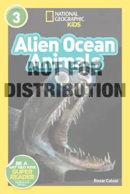 National Geographic Readers: Alien Ocean Animals (L3)