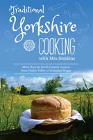 Hagyományos yorkshire-i főzés - több mint 60 hagyományos északvidéki receptet mutat be - Traditional Yorkshire Cooking - featuring more than 60 traditional North Country recipes