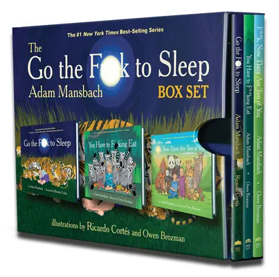 A Go the Fuck to Sleep Box Set: Go the Fuck to Sleep, You Have to Fucking Eat & Fuck, Now There Are Two of You - The Go the Fuck to Sleep Box Set: Go the Fuck to Sleep, You Have to Fucking Eat & Fuck, Now There Are Two of You