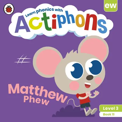 Actiphons 3. szint 11. könyv Matthew Phew: Tanulj fonikát és légy aktív az Actiphons-szal! - Actiphons Level 3 Book 11 Matthew Phew: Learn Phonics and Get Active with Actiphons!