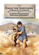 Dávid, a pásztor: A bátorság embere - David the Shepherd: A Man of Courage