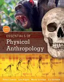 A fizikai antropológia alapjai - Essentials of Physical Anthropology