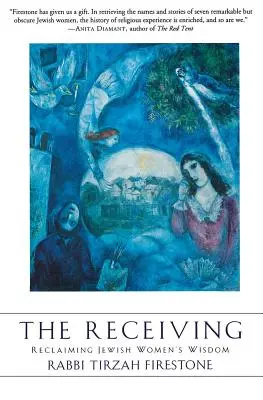 A fogadás: A zsidó nők bölcsességének visszaszerzése - The Receiving: Reclaiming Jewish Women's Wisdom