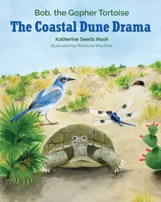 A parti dűnék drámája: Bob, a hörcsögteknős - The Coastal Dune Drama: Bob, the Gopher Tortoise