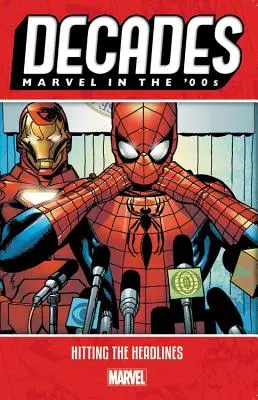 Desetiletí: Marvel v 00. letech - Hitting the Headlines - Decades: Marvel in the 00s - Hitting the Headlines