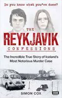 Reykjavíki vallomások - Izland leghírhedtebb gyilkossági ügyének hihetetlen igaz története - Reykjavik Confessions - The Incredible True Story of Iceland's Most Notorious Murder Case