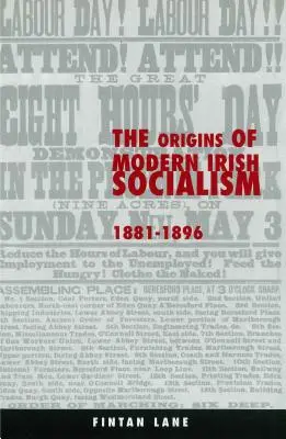 A modern ír szocializmus kezdetei, 1881-1896 - The Origins of Modern Irish Socialism, 1881-1896