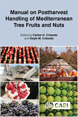 Kézikönyv a mediterrán gyümölcsök és diófélék betakarítás utáni kezeléséről - Manual on Postharvest Handling of Mediterranean Tree Fruits and Nuts