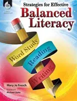 Stratégiák a hatékony, kiegyensúlyozott műveltséghez - Strategies for Effective Balanced Literacy