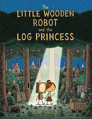 A kis fából faragott robot és a rönkfa hercegnő - The Little Wooden Robot and the Log Princess