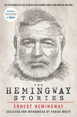 A Hemingway-történetek: Ken Burns és Lynn Novick filmje a PBS-en - The Hemingway Stories: As Featured in the Film by Ken Burns and Lynn Novick on PBS