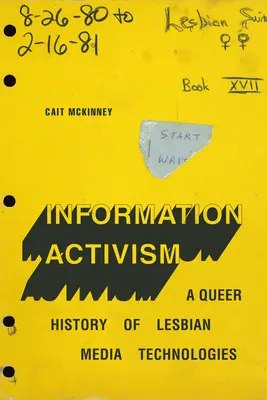 Információs aktivizmus: A leszbikus médiatechnológiák queer története - Information Activism: A Queer History of Lesbian Media Technologies