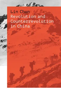 Forradalom és ellenforradalom Kínában - Revolution and Counterrevolution in China