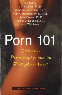 Pornó 101: Erotika A pornográfia és az első módosítás - Porn 101: Eroticism Pornography and the First Amendment