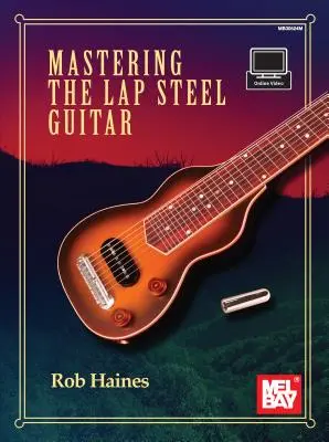 A Lap Steel gitár elsajátítása - Mastering the Lap Steel Guitar