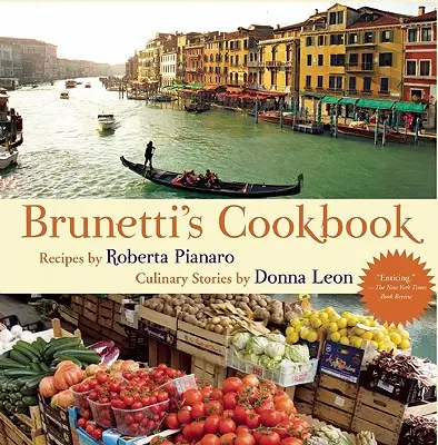 Brunetti szakácskönyve - Brunetti's Cookbook