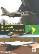 Brit harci repülőgépek Latin-Amerikában - British Combat Aircraft in Latin America