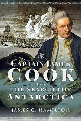 James Cook kapitány és az Antarktisz keresése - Captain James Cook and the Search for Antarctica