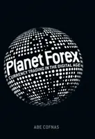 Planet Forex: Forex: Devizakereskedelem a digitális korban - Planet Forex: Currency Trading in the Digital Age