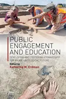 Nyilvános szerepvállalás és oktatás: A régészeti jövőért való gondoskodás fejlesztése és előmozdítása - Public Engagement and Education: Developing and Fostering Stewardship for an Archaeological Future