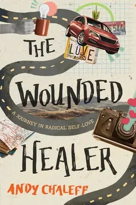 A megsebzett gyógyító: Egy utazás a radikális önszeretetben - The Wounded Healer: A Journey in Radical Self-Love