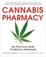 Cannabis Pharmacy: Az orvosi marihuána gyakorlati útmutatója - Cannabis Pharmacy: The Practical Guide to Medical Marijuana