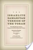 A Tóra izraelita szamaritánus változata: Az első angol fordítás összehasonlítva a maszoretikus változattal - The Israelite Samaritan Version of the Torah: First English Translation Compared with the Masoretic Version