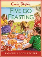 Öt menetes lakomák - Híresen jó receptek - Five go Feasting - Famously Good Recipes