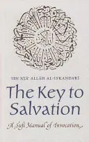 Az üdvösség kulcsa: A szúfi megidézés kézikönyve - The Key to Salvation: A Sufi Manual of Invocation