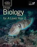 Eduqas Biology for A Level Year 2: Student Book (Biológia A-szintre 2. évfolyam: Tanulói könyv) - Eduqas Biology for A Level Year 2: Student Book