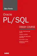 Oracle Pl/SQL in 10 Minutes, Sams Teach Yourself (Oracle Pl/SQL 10 perc alatt, Sams Teach Yourself) - Oracle Pl/SQL in 10 Minutes, Sams Teach Yourself