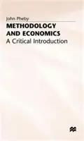 Módszertan és közgazdaságtan: Kritikai bevezetés - Methodology and Economics: A Critical Introduction