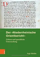 Der Niederrheinische Orientbericht: Edition Und Sprachliche Untersuchung