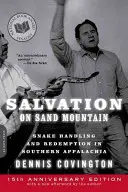 Megváltás a Homokhegyen: Kígyókezelés és megváltás a déli Appalachiában - Salvation on Sand Mountain: Snake Handling and Redemption in Southern Appalachia