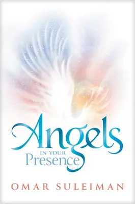 Angyalok a jelenlétedben - Angels in Your Presence