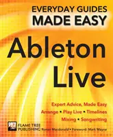 Ableton Live alapjai - Szakértői tanácsok, könnyen érthetően - Ableton Live Basics - Expert Advice, Made Easy