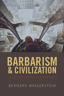 Barbarizmus és civilizáció - Európa története napjainkban - Barbarism and Civilization - A History of Europe in our Time