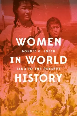 Nők a világtörténelemben: 1450-től napjainkig - Women in World History: 1450 to the Present