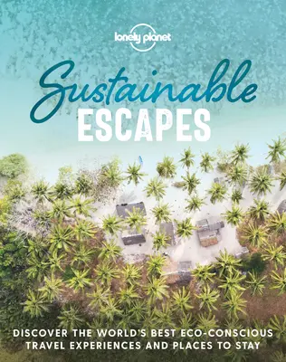 Fenntartható utazások 1 - Sustainable Escapes 1