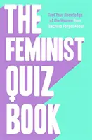 Feminista kvízkönyv - Sara Pascoe előszavával! - Feminist Quiz Book - Foreword by Sara Pascoe!