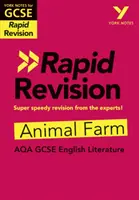 York Notes for AQA GCSE (9-1) Rapid Revision for AQA GCSE (9-1): Animal Farm - Pótolj, ismételj és készülj fel a 2021-es értékelésekre és a 2022-es vizsgákra! - York Notes for AQA GCSE (9-1) Rapid Revision: Animal Farm - Catch up, revise and be ready for 2021 assessments and 2022 exams